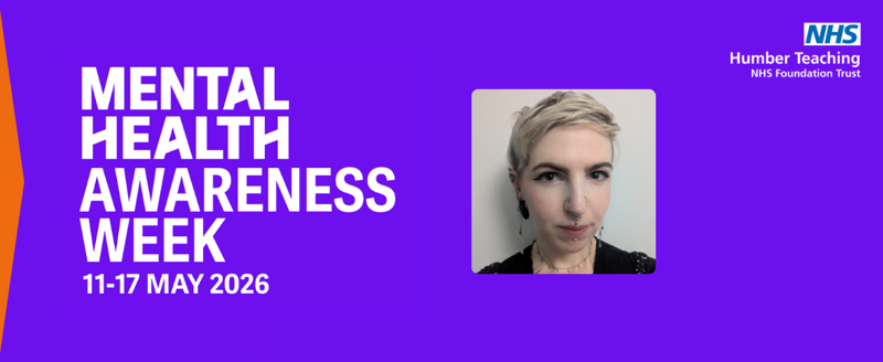 A banner image of Humber Trust colleague Nikki for Mental Health Awareness Week 2026